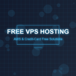 How to Get a Free VPS Without a Credit Card: Exploring Amazon Web Services and Beyond